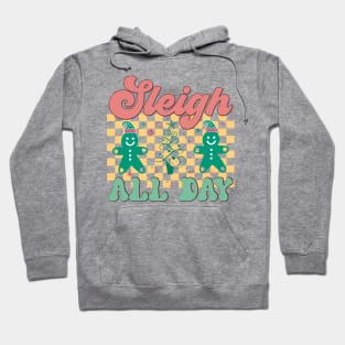 sleigh all day Hoodie